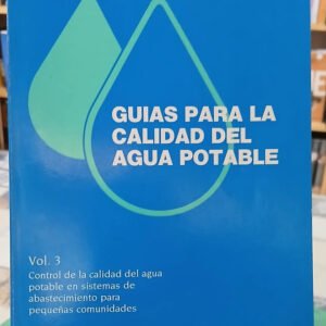 864450-MLA86845029283_062025 Guías Para La Calidad Del Agua Potable Vol. 3 Panamericana