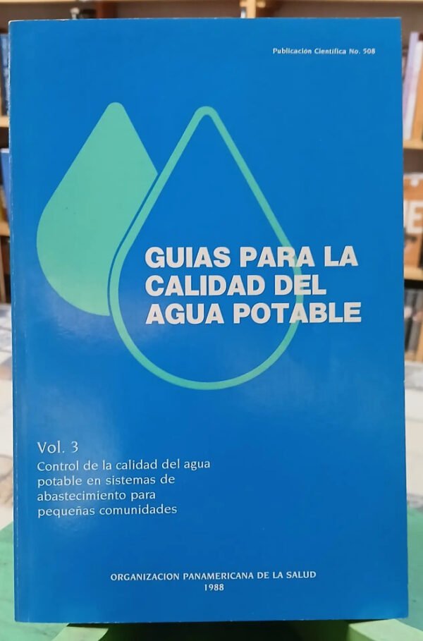 Guías Para La Calidad Del Agua Potable Vol. 3 Panamericana