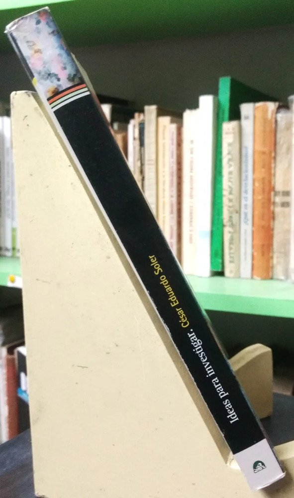 Ideas Para Investigar - César Eduardo Soler -