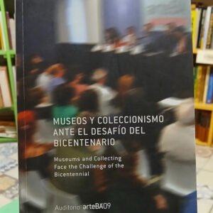 Museos Y Coleccionismo Ante El Desafío Bicentenario