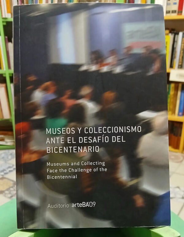 Museos Y Coleccionismo Ante El Desafío Bicentenario