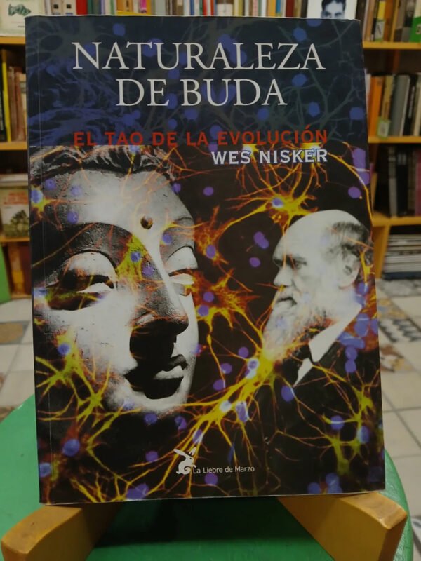 865162-MLA81868357793_012025 Naturaleza De Buda: El Tao De La Evolución - Wes Nisker