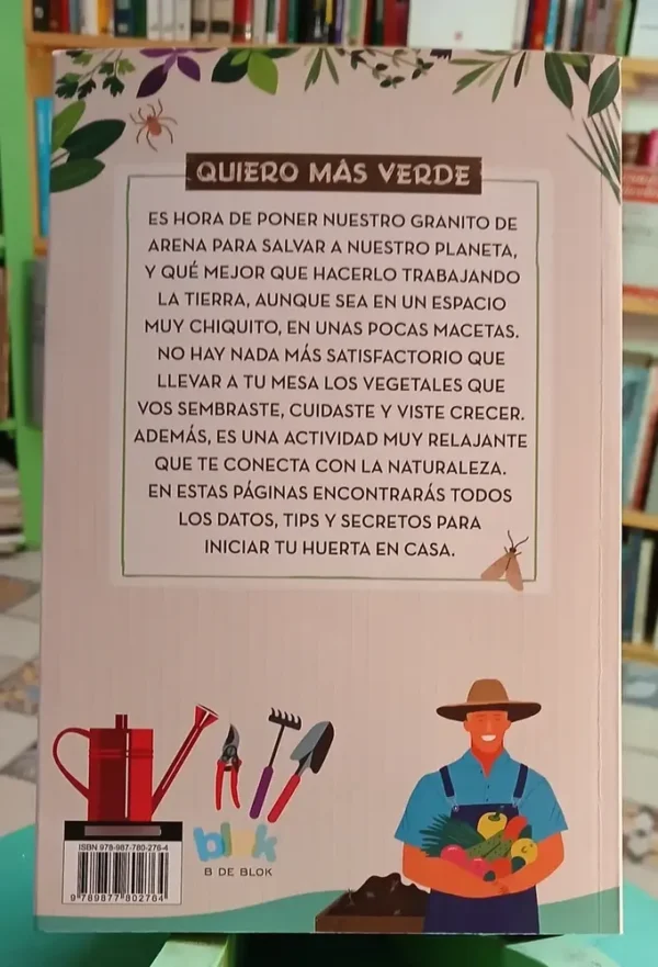 865846-MLA105585530602_012026 Quiero Más Verde - Tener Tu Huerta - Felipe Castro