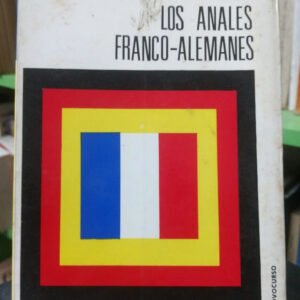 Los Anales Franco-alemanes - Karl Marx , Arnold Ruge - 1970