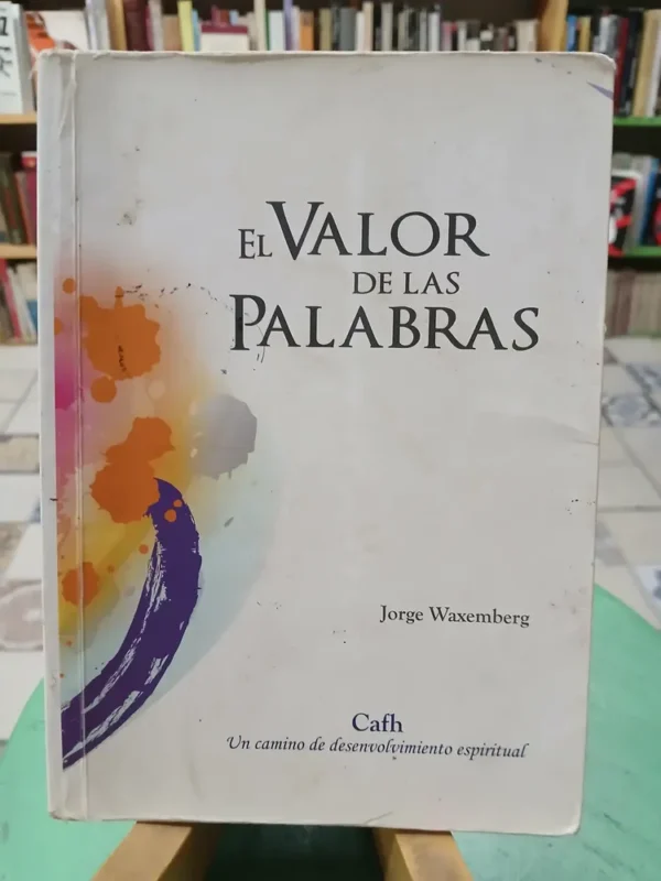 El Valor De Las Palabras - Jorge Waxemberg