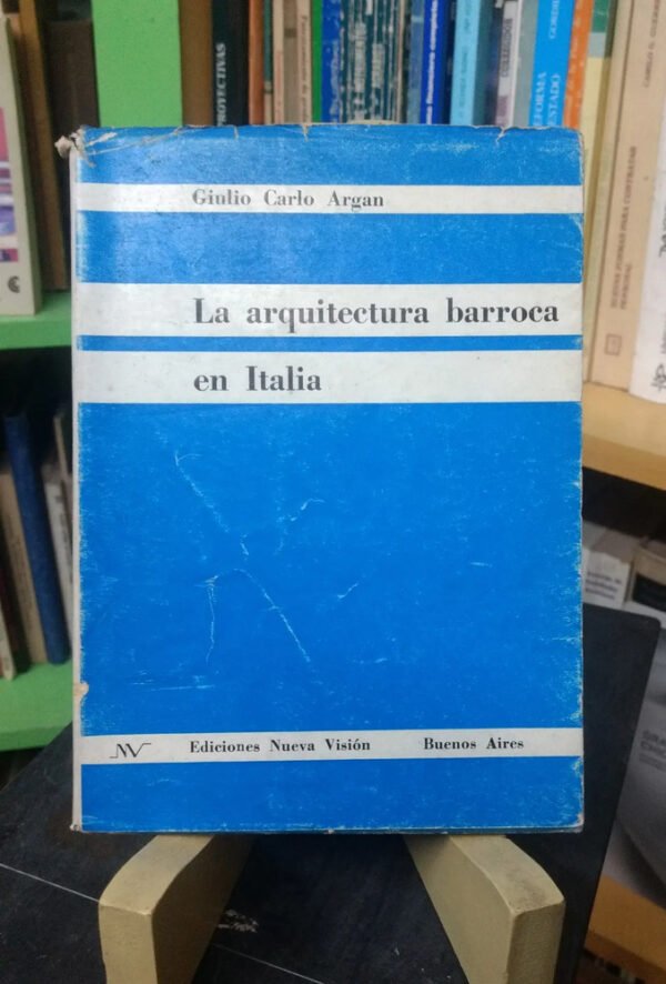 La Arquitectura Barroca En Italia - Giulio Carlo Argan