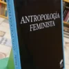 Antropología Feminista - Lourdes Méndez