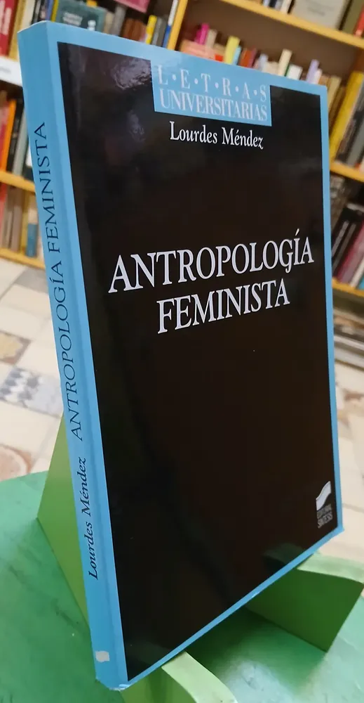 Antropología Feminista - Lourdes Méndez