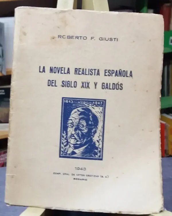 La Novela Realista Española Del Siglo 19 Y Galdós -r. Giusti