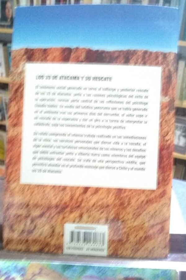 Los 33 De Atacama Y Su Rescate - Claudio Ibáñez