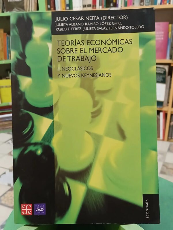 Teorías Económicas: Neoclásicos Y Keynesianos - Neffa