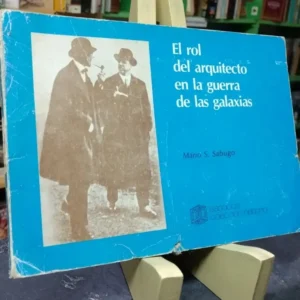 El Rol Del Arquitecto En La Guerra De Galaxias- Mario Sabugo