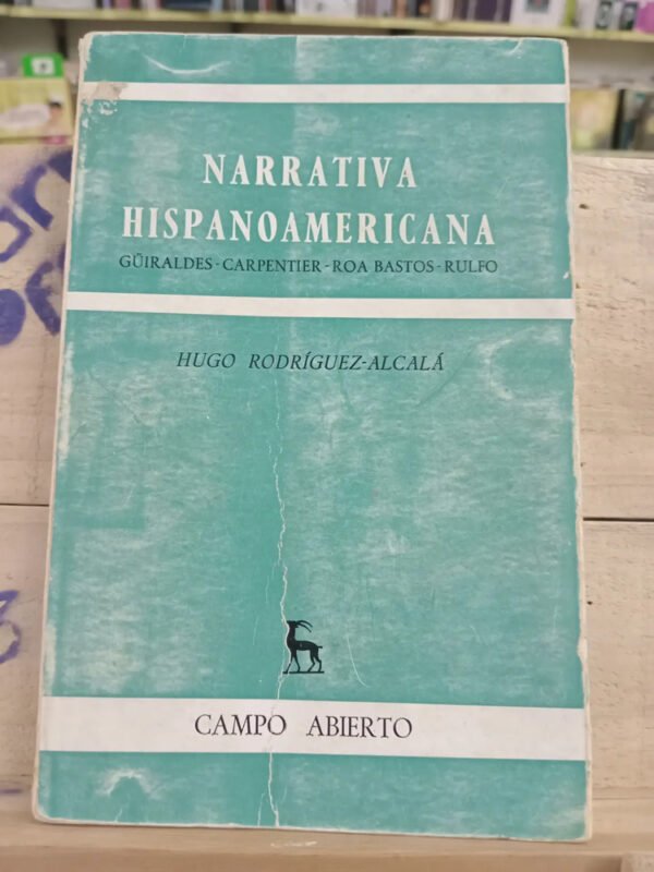 Narrativa Hispanoamericana, Hugo Rodríguez Alcalá
