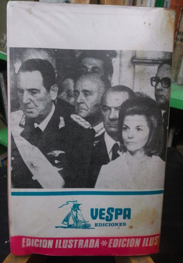 Juan Perón En La Argentina 1973 Discursos. Vespa 1a Ed. 1974