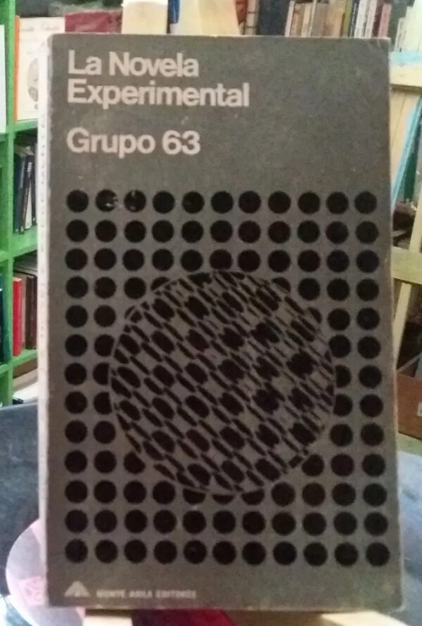 La Novela Experimental. Grupo 63