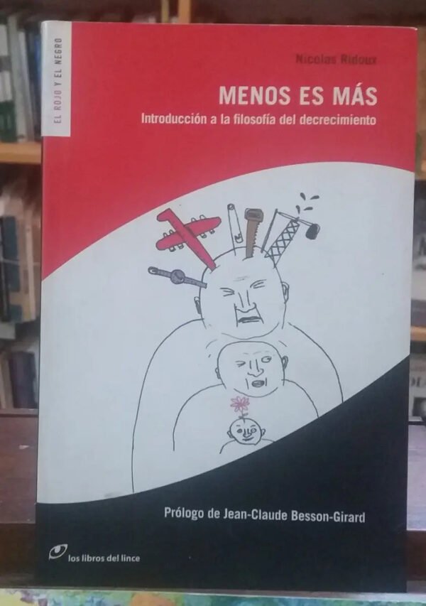 Menos Es Más. Introd A Filosofía Del Decrecimiento - Ridoux