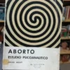 887928-MLA50481515501_062022 Aborto Estudio Psicoanalítico - Julio Aray