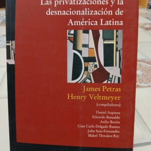 890866-MLA81884771281_012025 Privatizaciones Y Desnacionalización En América Latina