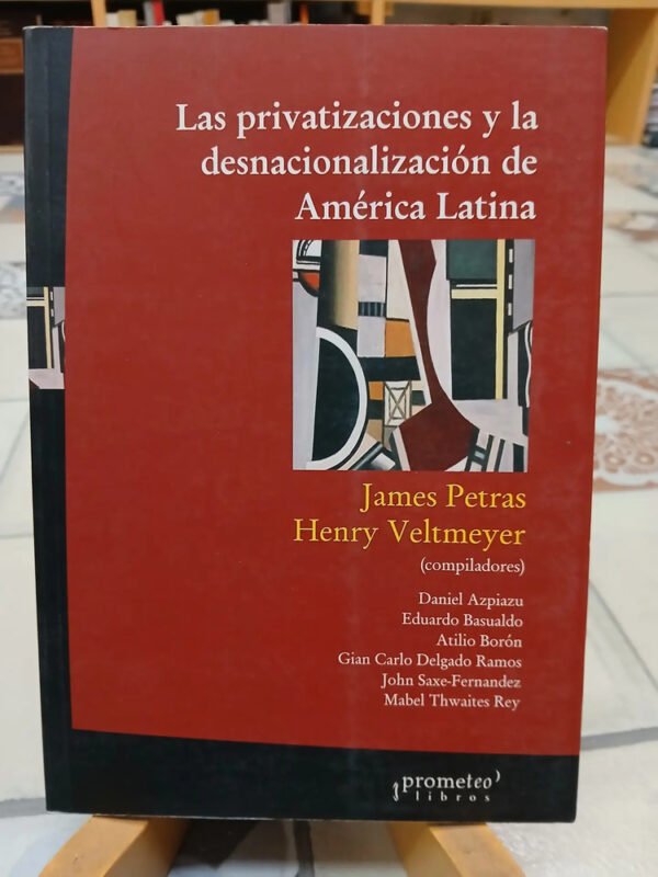Privatizaciones Y Desnacionalización En América Latina