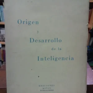 Origen Y Desarrollo De La Inteligencia - Cerutti Valentín -