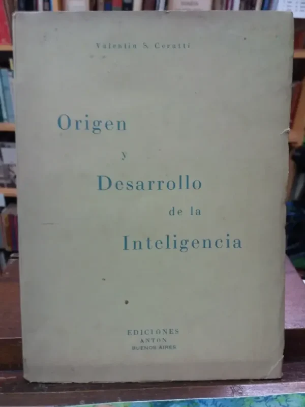 Origen Y Desarrollo De La Inteligencia - Cerutti Valentín -