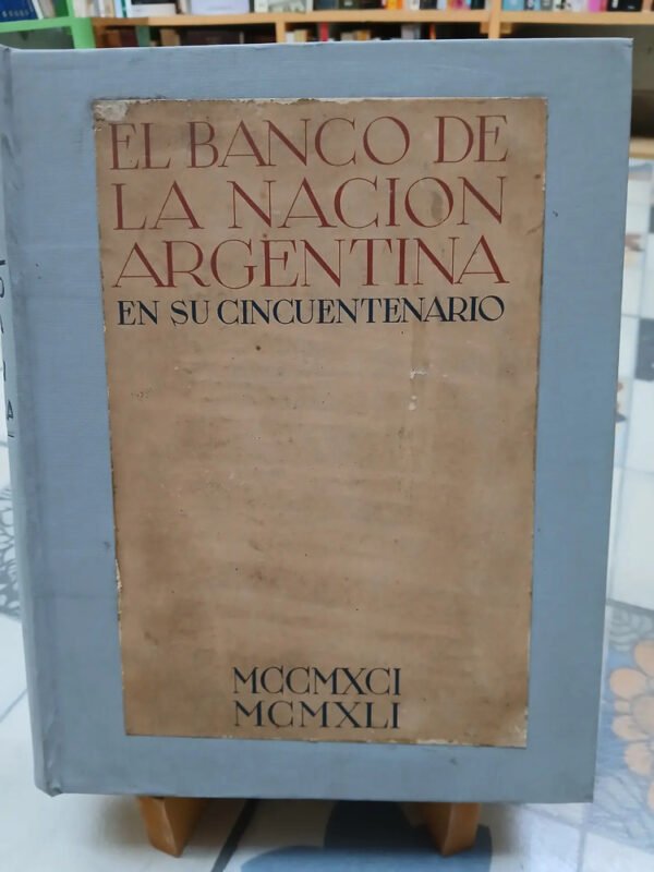 El Banco De La Nación Argentina - 50 Años - Gastón Lestard