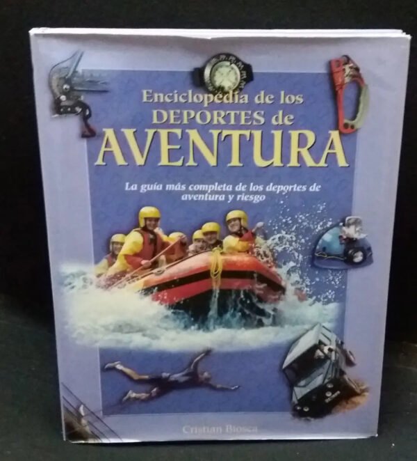 Enciclopedia De Los Deportes De Aventura - Cristian Biosca -