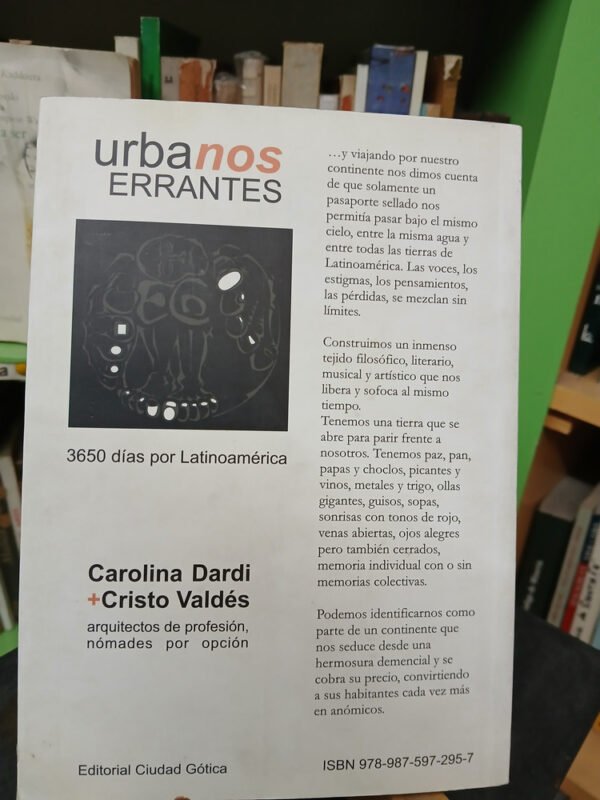 Urbanos Errantes 3650 Días Por Latinoamérica - Dardi, Valdés