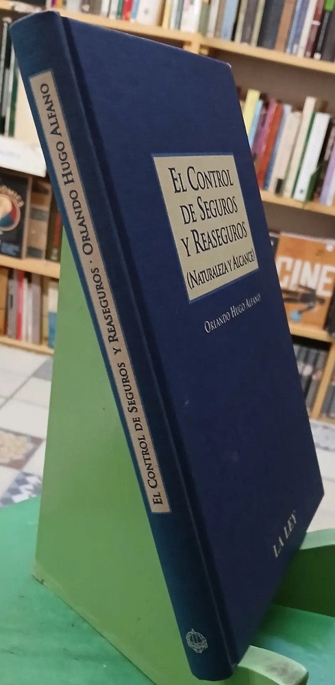 El Control De Seguros Y Reaseguros - Orlando Hugo Alfano
