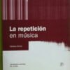 La Repeticion En Musica - Cornu, Adriana