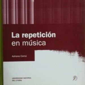 901961-MLA28426156870_102018 La Repeticion En Musica - Cornu, Adriana