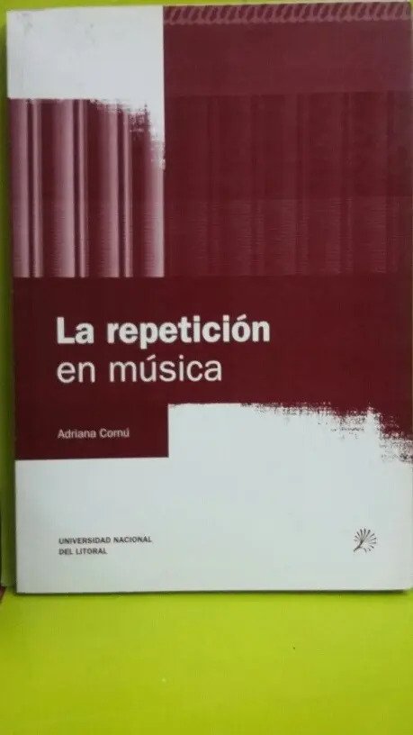 La Repeticion En Musica - Cornu, Adriana