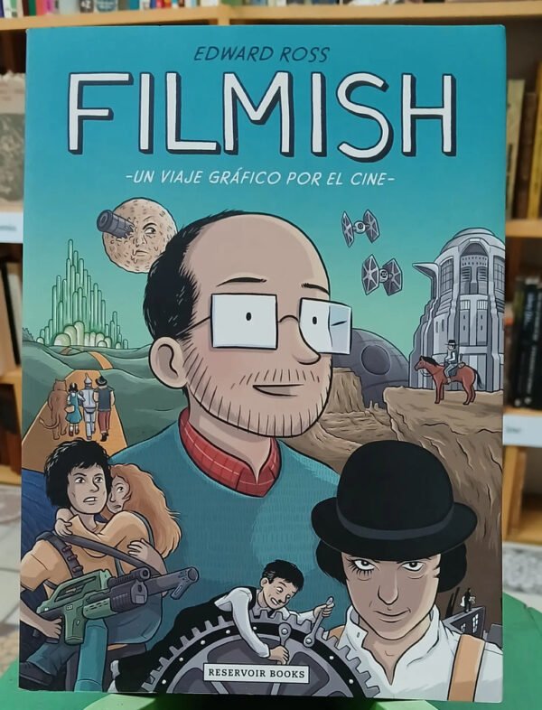 Filmish - Un Viaje Gráfico Por El Cine - Edward Ross