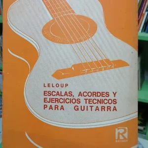 Escalas, Acordes Y Ejercicios Tecnicos Para Guitarra, Leloup