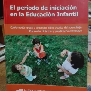 902388-MLA72551667332_112023 El Período De Iniciación En La Educación Infantil Mónica Kac