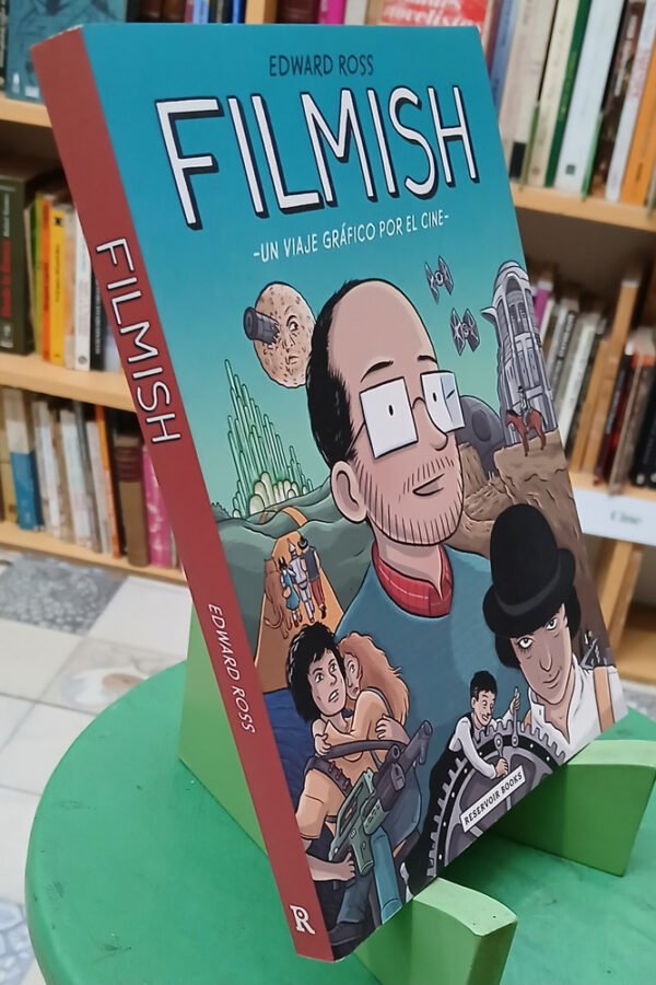 Filmish - Un Viaje Gráfico Por El Cine - Edward Ross