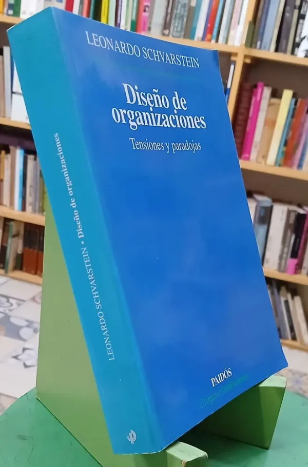 Diseño De Organizaciones - Leonardo Schvarstein
