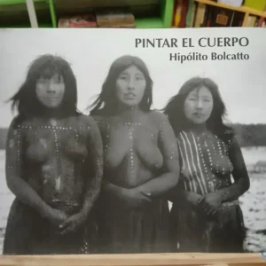 Pintar El Cuerpo - Hipólito Bolcatto