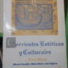 Corrientes Estéticas Y Culturales Fraschini, Marro, Viglizzo