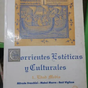 Corrientes Estéticas Y Culturales Fraschini, Marro, Viglizzo