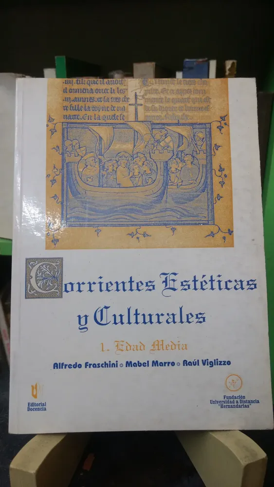 Corrientes Estéticas Y Culturales Fraschini, Marro, Viglizzo