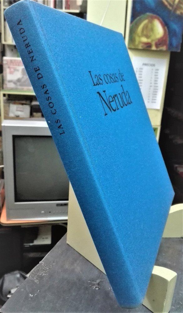 Las Cosas De Neruda - Miguel Rojas Mix (fotografías). Cexeci