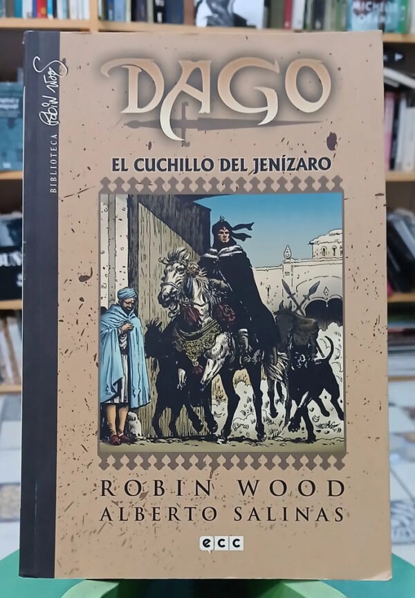 909730-MLA110233402785_042026 Dago: El Cuchillo Del Jenízaro - Robin Wood /alberto Salinas