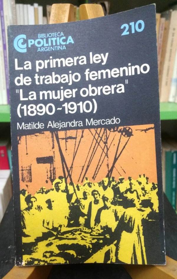 La Primera Ley De Trabajo Femenino - Matilde Mercado
