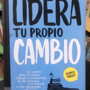 Lidera Tu Propio Cambio - Andrea Churba  Business Therapy