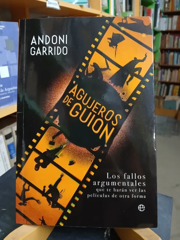 912565-MLA79943604728_102024 Agujeros De Guion. Los Fallos Argumentales - Andoni Garrido
