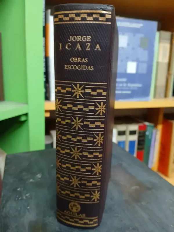 Obras Escogidas Jorge Icaza - Autores Modernos Aguilar 1a Ed