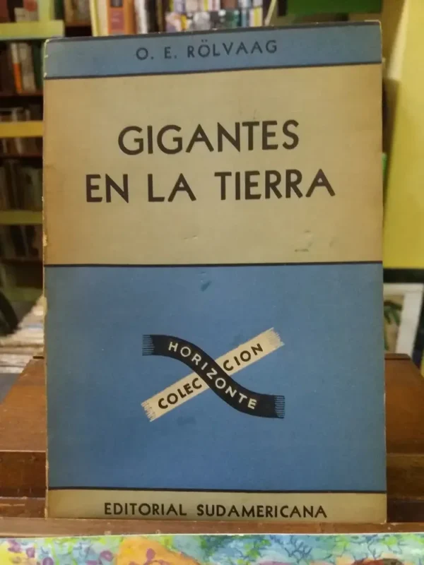 914726-MLA40732625725_022020 Gigantes En La Tierra. Tomo Ii -o. E. Rölvaag-
