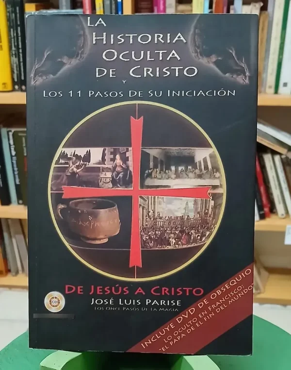 La Historia Oculta De Crísto - José Luis Parise