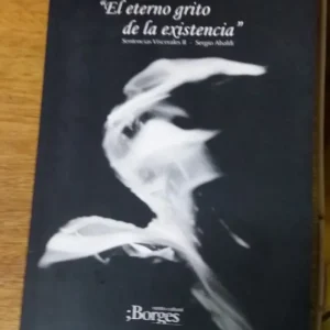 El Eterno Grito De La Existencia Ii - Sergio Abaldi -